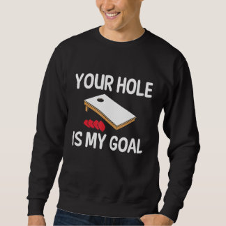 Sudadera Tu Agujero Es Mi Objetivo Cornhole Jugador Equipo