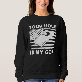 Sudadera Tu agujero es mi objetivo Cornhole Team Bean Bag