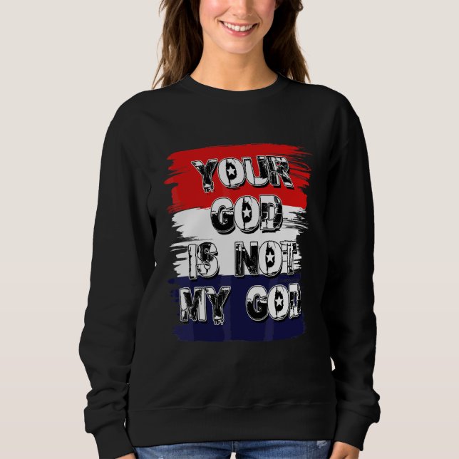 Sudadera Tu Dios no es mi Dios  Declaración atea agnóstica (Anverso)