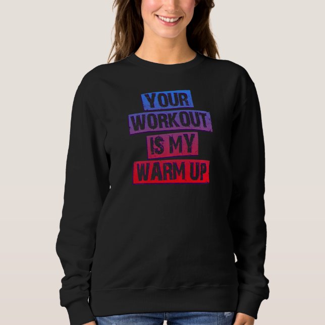 Sudadera Tu entrenamiento es mi calentamiento (Anverso)