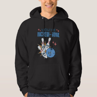 Sudadera Tú eres increíble Bolos y Bolos de Boliche