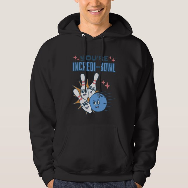 Sudadera Tú eres increíble Bolos y Bolos de Boliche (Anverso)