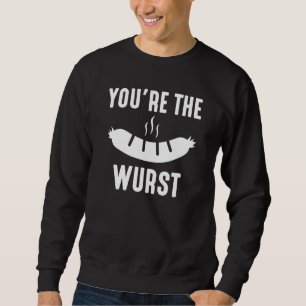 Sudadera Tú eres la Wurst