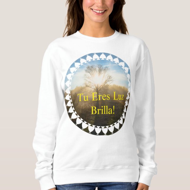 Sudadera Tu eres luz, brilla! (Anverso)