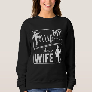 Sudadera Tu esposa mi esposa graciosa fiesta de carate orgu