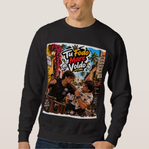 Sudadera Tu Fodo Mare Voldo — Amigos Hoy Rivales Siguen Yen