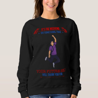 Sudadera Tu futuro se lo agradecerá con calma y sarcástico