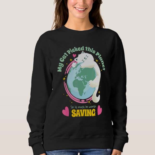 Sudadera Tu Gato Escogió Este Planeta Para Salvar La Tierra (Anverso)