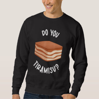 Sudadera Tú Haces Tiramisu Tiramisu Dulce Japonés