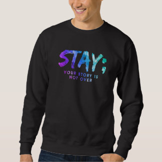Sudadera Tu historia no ha terminado Quédate Conciencia de 