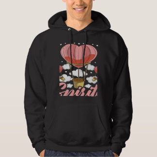 Sudadera Tú Levantas Mis Espíritus Aeronaut Balonista Globo