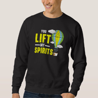 Sudadera Tú Levantas Mis Espíritus Globo Aerostático Paseo
