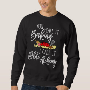 Sudadera Tú lo llamas hornear, yo lo llamo panadero de alqu
