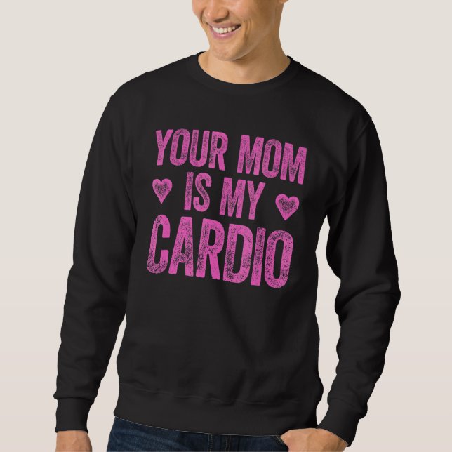 Sudadera Tu Mamá Es Mi Cardio Diciendo 2 (Anverso)
