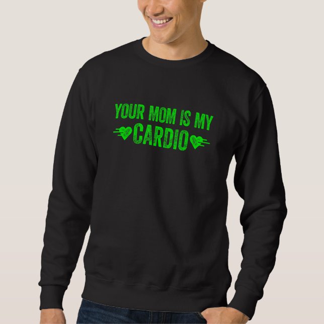 Sudadera Tu Mamá Es Mi Cardio Frase 1 (Anverso)