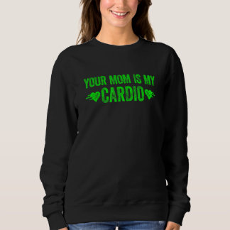 Sudadera Tu Mamá Es Mi Cardio Frase 1