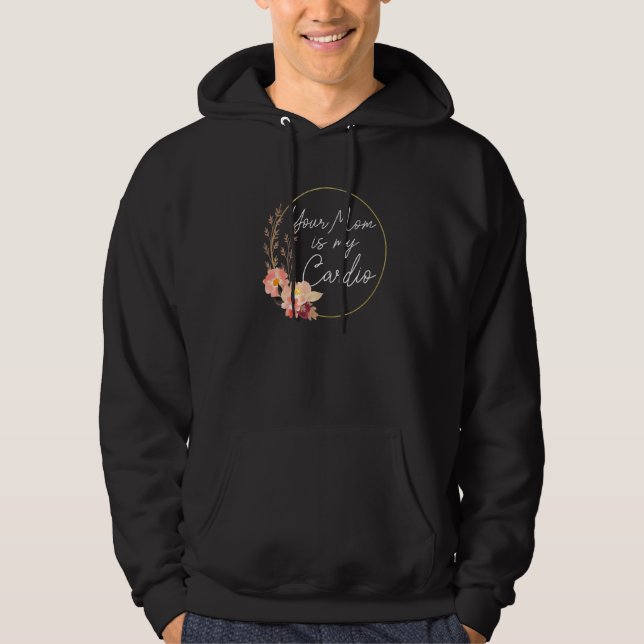 Sudadera Tu Mamá Es Mi Círculo De Flor Cardio (Anverso)