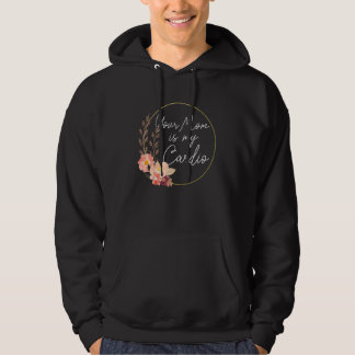 Sudadera Tu Mamá Es Mi Círculo De Flor De Cardio