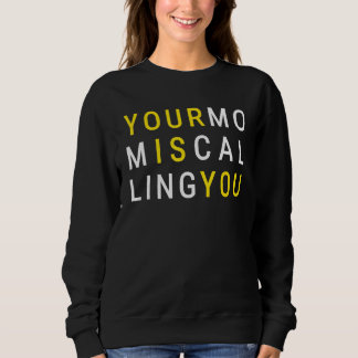 Sudadera Tu mamá está llamando cita sarcástica de madre