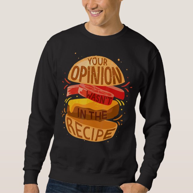 Sudadera Tu opinión no estaba en la receta de Hamburger (Anverso)