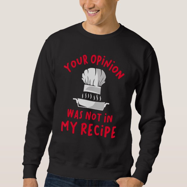 Sudadera Tu opinión no estaba en mi receta (Anverso)
