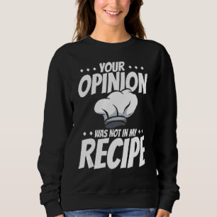 Sudadera Tu Opinión No Estaba En Mi Receta Cocina Cocina Ch