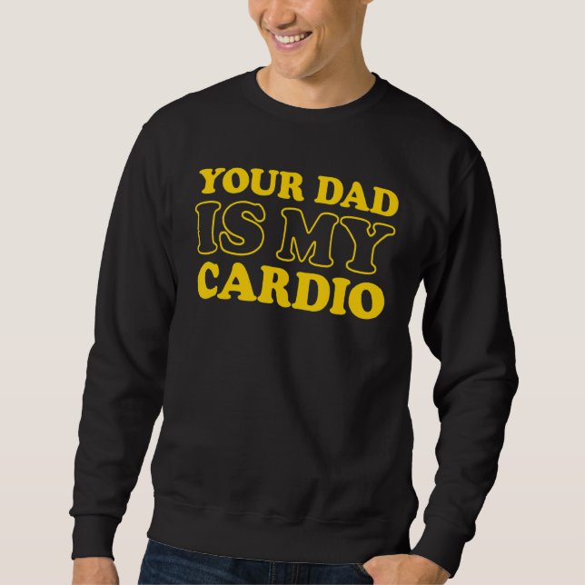 Sudadera Tu papá dice mi cardio (Anverso)