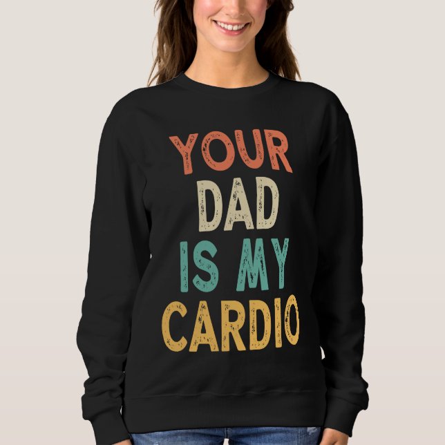 Sudadera Tu papá es mi cardio (Anverso)