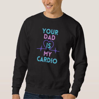 Sudadera Tu papá es mi cardio