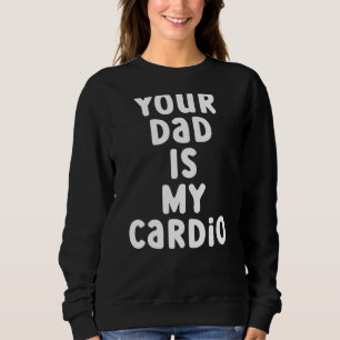 Sudadera Tu Papá Es Mi Cardio 2