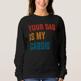 Sudadera Tu Papá Es Mi Cardio 2