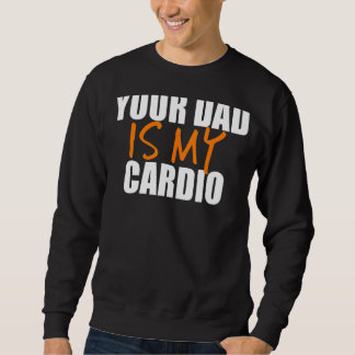 Sudadera Tu papá es mi cardio de vuelta