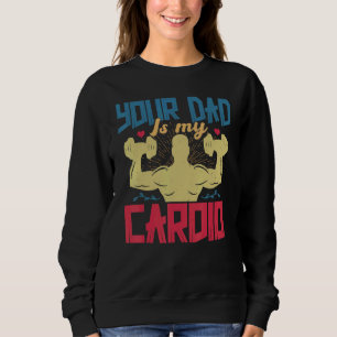 Sudadera Tu papá es mi cardio Decir relación romántica