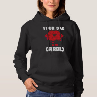 Sudadera Tu papá es mi cardio Labios jugosos Entrenamiento