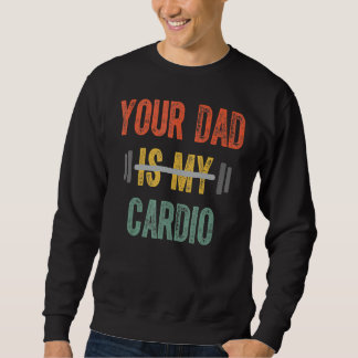 Sudadera Tu papá es mi día del padre de los cardio