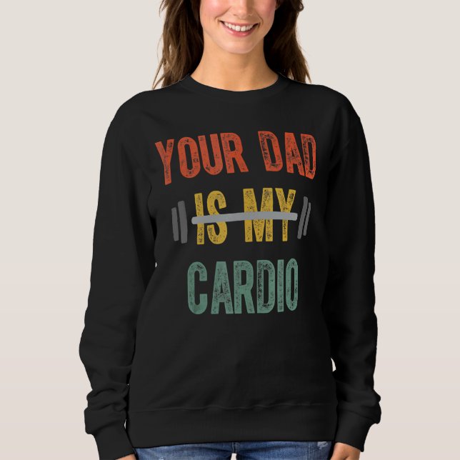 Sudadera Tu papá es mi día del padre de los cardio (Anverso)