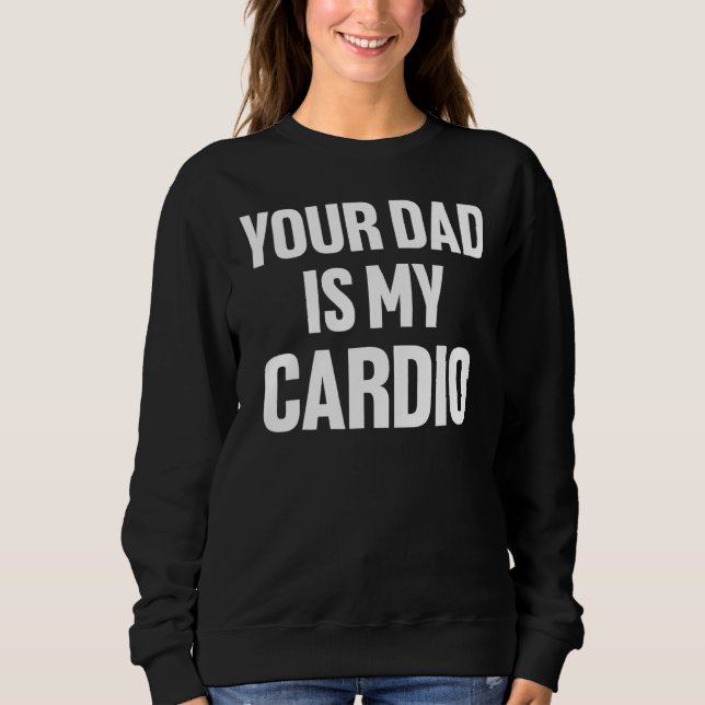 Sudadera Tu Papá Es Mi Niño De Los Padres Cardio (Anverso)