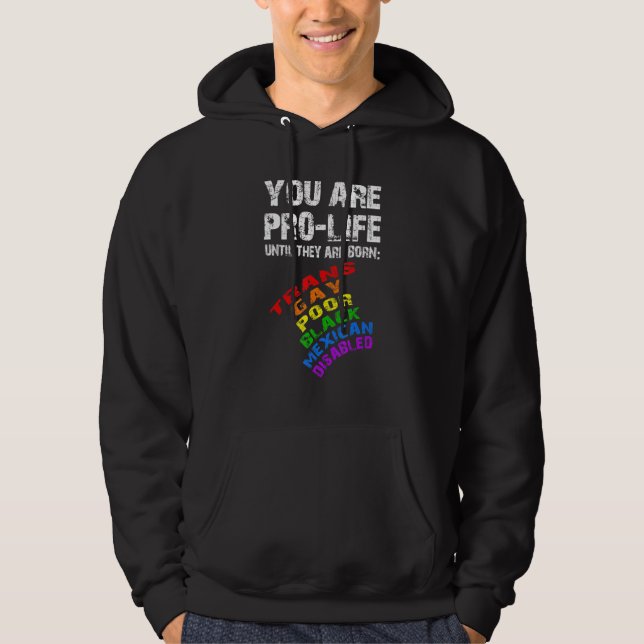 Sudadera Tú Pro Vida Hasta Que Movimiento Humano Trans Pobr (Anverso)