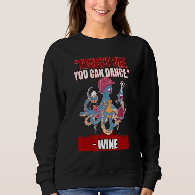 Sudadera Tú Puedes Bailar  Vino Diciendo Sarcasmos En (Anverso)