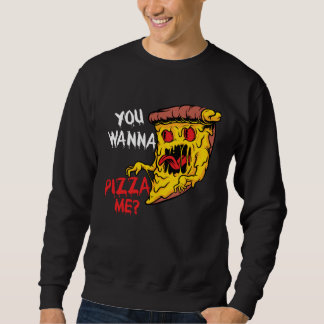 Sudadera Tú Quieres Pizza Mi Pizzería Hacedor de Pizza Jueg