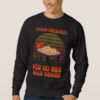 Sudadera Tu Solicitud De No Fue Denegada Gráfica