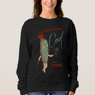 Sudadera Tú También Puedes Ser Tan Genial Como Un Pepino