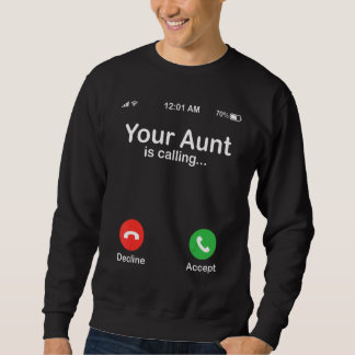 Sudadera Tu tía está llamando Rechazar o Aceptar Sobrina fe