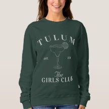 Tulum Bachelorette Chicas Club Sweatshirt