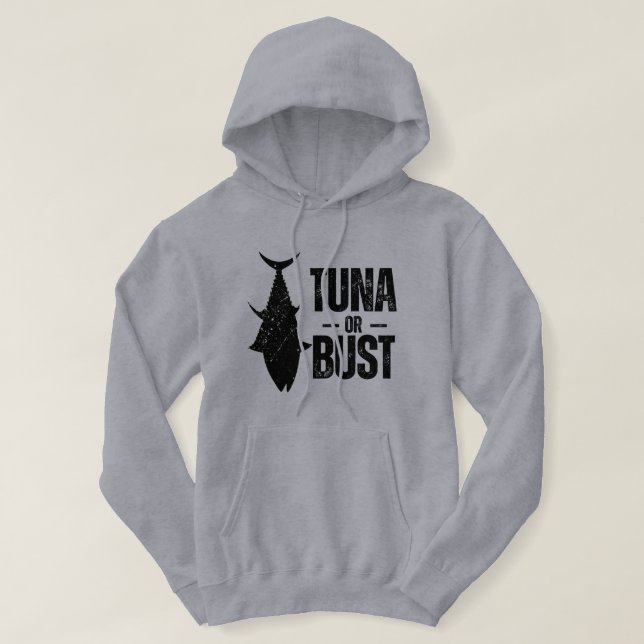 Sudadera Tuna Or Bust Funny Fishing (Diseño del anverso)