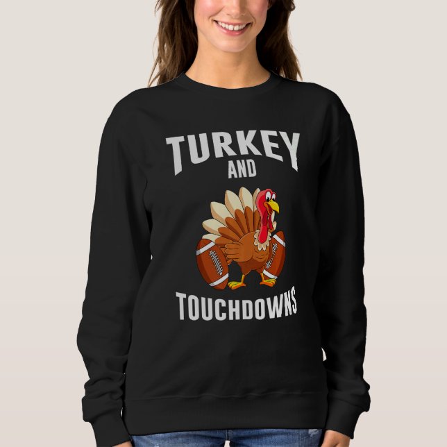 Sudadera Turkey And Touchdowns Thanksgiving American Footba (Anverso)