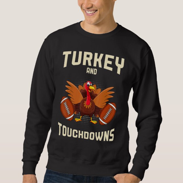 Sudadera Turkey And Touchdowns Thanksgiving American Footba (Anverso)