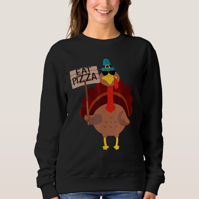 Sudadera Turkey Eat Pizza Adult Vegan Kids  Thanksgiving 8 (Anverso)