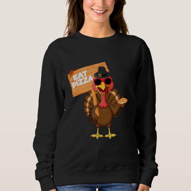 Sudadera Turkey Eat Pizza Adult Vegan Kids  Thanksgiving s (Anverso)