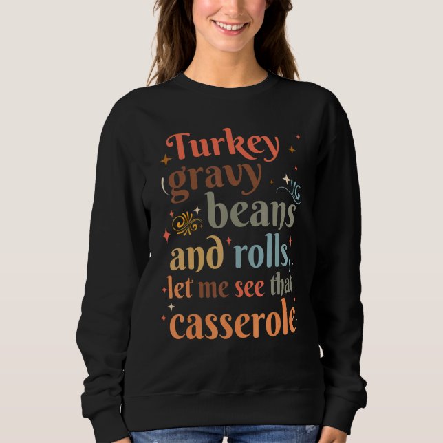 Sudadera Turkey Gravy Beans And Rolls Let Me See That Casse (Anverso)